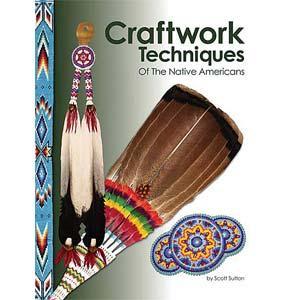 992024 Craftwork Techniques Of Native Americans